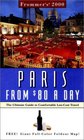 Frommer's 2000 Paris from 80 a Day The Ultimate Guide to Comfortable LowCost Travel