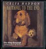 Faithful to the End An Illustrated Anthology about Dogs and Their Owners