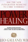 Power Healing  Use the New Integrated Medicine to Cure Yourself