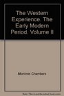 The Western Experience The Early Modern Period Volume II