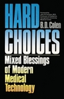Hard Choices  Mixed Blessings of Modern Medical Technology