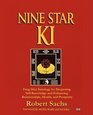 Nine Star Ki Feng Shui Astrology for Deepening SelfKnowledge and Enhancing Relationships Health and Prosperity
