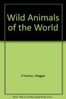 Wild Animals of the World