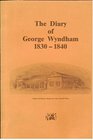 The diary of George Wyndham of Dalwood 18301840 A pioneers record