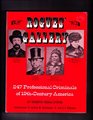 Rogues' Gallery 247 Professional Criminals of 19ThCentury America
