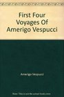 First Four Voyages Of Amerigo Vespucci