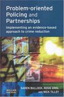 Problemoriented Policing and Partnerships Implementing an Evidencebased Approach to Crime Reduction