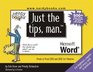 Just the Tips Man for Word 2003/2002