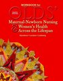 Workbook for Olds' MaternalNewborn Nursing  Women's Health Across the Lifespan