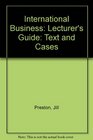 International Business Text and Cases Lecturer's Guide