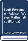 Scott Foresman  Addison Wesley Mathematics