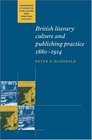 British Literary Culture and Publishing Practice 18801914