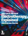 Electrotherapy Explained Principles and Practice