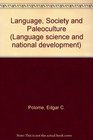 Language Society and Paleoculture Essays by Edgar C Polome