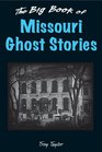 Big Book of Missouri Ghost Stories The