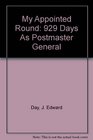 My Appointed Round 929 Days As Postmaster General