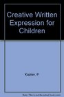 Creative Written Expression for Children Grades 46
