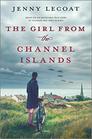 The Girl from the Channel Islands A WWII Novel