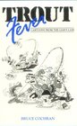 Trout Fever Cartoons from the Liar's Lair