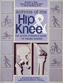 Arthritis of the Hip and Knee The Active Person's Guide to Taking Charge