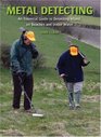 Metal Detecting An Essential Guide to Detecting Inland On Beaches and Under Water