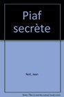 Piaf Secrete