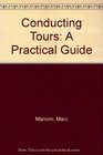 Conducting Tours A Practical Guide