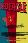 Red Eagle A Story of Cold War Espionage