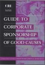 CBI Guide to Corporate Sponsorship of Good Causes 2000