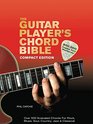 The Guitar Player's Chord Bible Over 500 Illustrated Chords for Rock Blues Soul Country Jazz  Classical