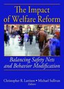 Impact of Welfare Reform Balancing Safety Nets And Behavior Modification