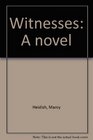 Witnesses A novel