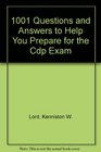 1001 Questions and Answers to Help You Prepare for the Cdp Exam