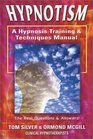 Hypnotism A Hypnosis Training  Techniques Manual The Real Questions And Answers