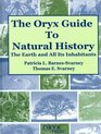 The Oryx Guide to Natural History The Earth and All Its Inhabitants