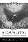 Apocalypse A People's Commentary on the Book of Revelation