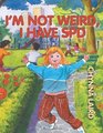 I'm Not Weird I Have Sensory Processing Disorder  Alexandra's Journey