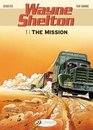The Mission Wayne Shelton Vol 1