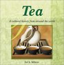 Tea A Cultural History from Around the World