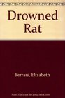 Drowned rat