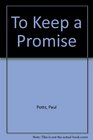 To keep a promise