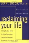 Reclaiming Your Life  Step Step GT Using Regression Therapy Overcome Effects Childhood Abuse