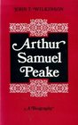 Arthur Samuel Peake a biography