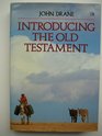 INTRODUCING THE OLD TESTAMENT