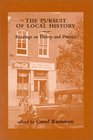 The Pursuit of Local History Readings on Theory and Practice  Readings on Theory and Practice