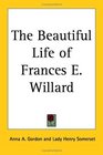 The Beautiful Life of Frances E. Willard