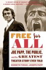 Free for All Joe Papp The Public and the Greatest Theater Story Every Told