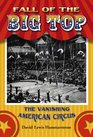 Fall of the Big Top: The Vanishing American Circus