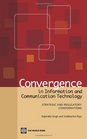 Convergence in Information and Communication Technology Strategic and Regulatory Considerations