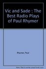 Vic and Sade  The Best Radio Plays of Paul Rhymer